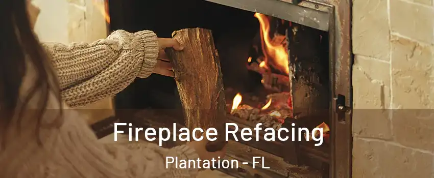  Fireplace Refacing Plantation - FL